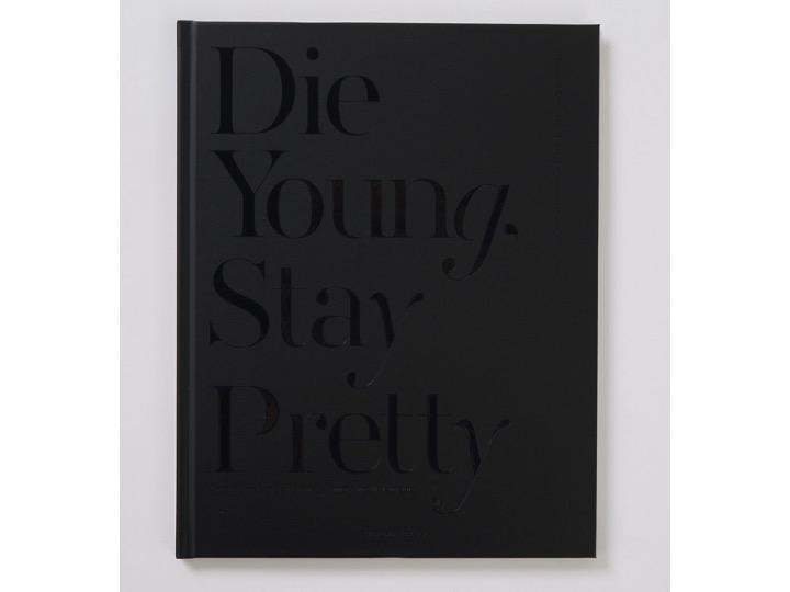 Die Young, Stay Pretty