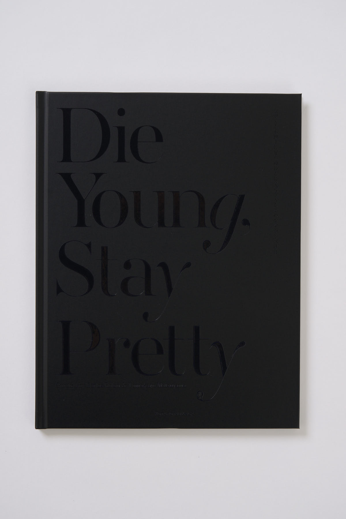 Die Young, Stay Pretty